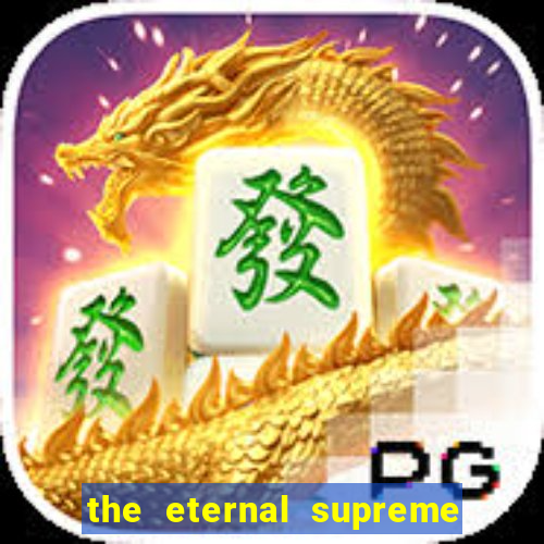 the eternal supreme 288 pt br